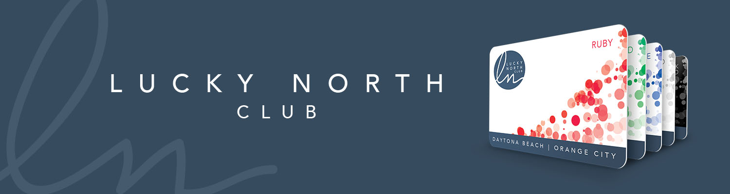 Get your Lucky North Club Rewards card and start earning points